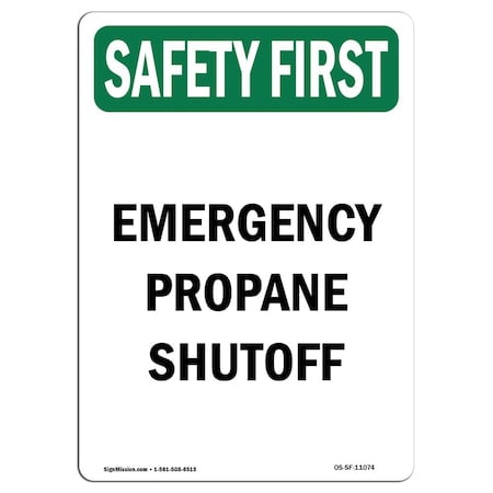 Signmission OSHA SAFETY FIRST, 24" Height, Decal, 24" x 18", Portrait, Emergency Propane Shutoff OS-SF-D-1824-V-11074
